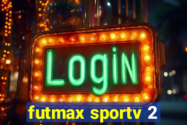 futmax sportv 2